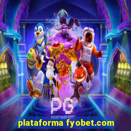 plataforma fyobet.com